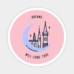 Dreams will come true Magnet